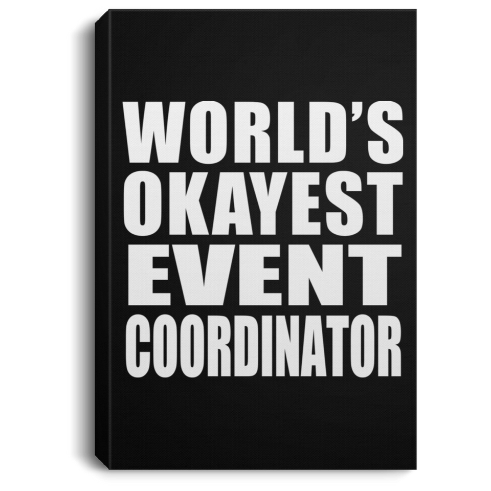 World's Okayest Event Coordinator - Canvas Portrait