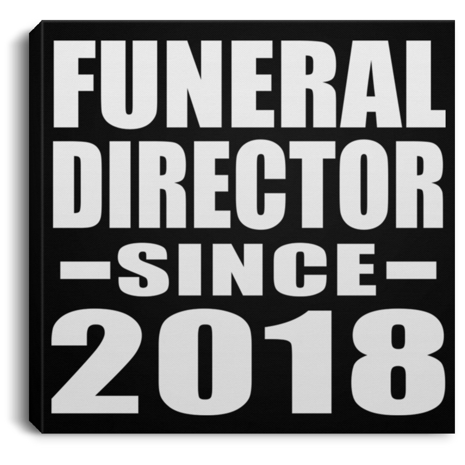 Funeral Director Since 2018 - Canvas Square