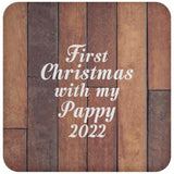 First Christmas With My Pappy 2022 - Drink Coaster E