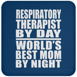 Respiratory Therapist By Day World's Best Mom By Night - Drink Coaster