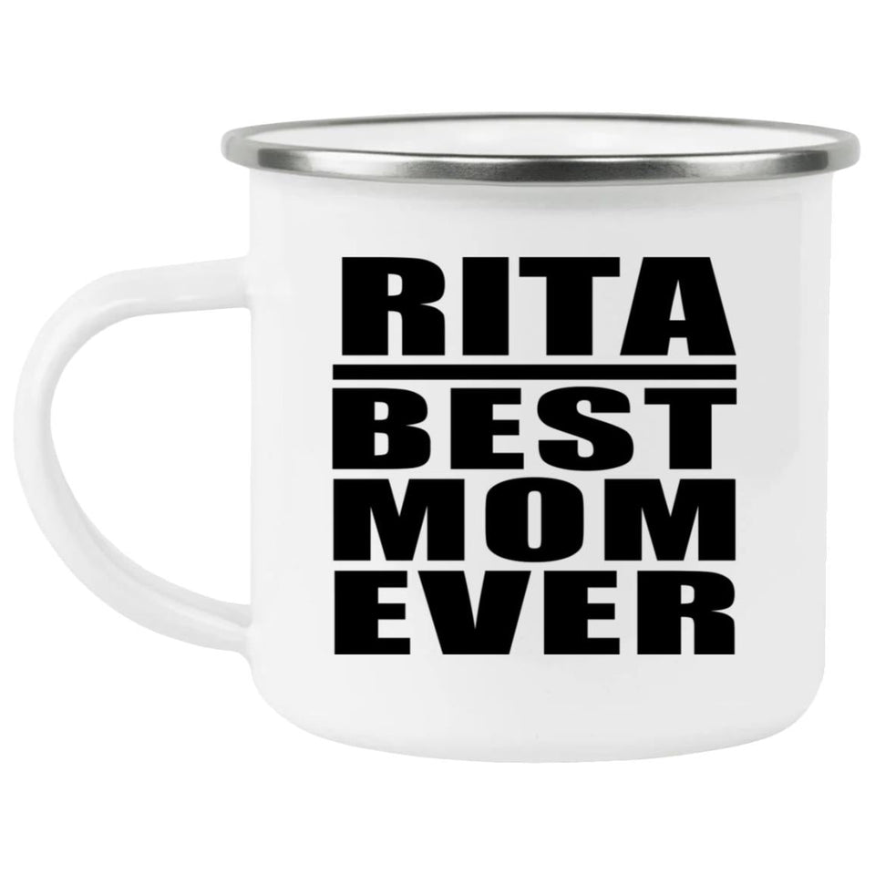 Rita Best Mom Ever - 12oz Camping Mug