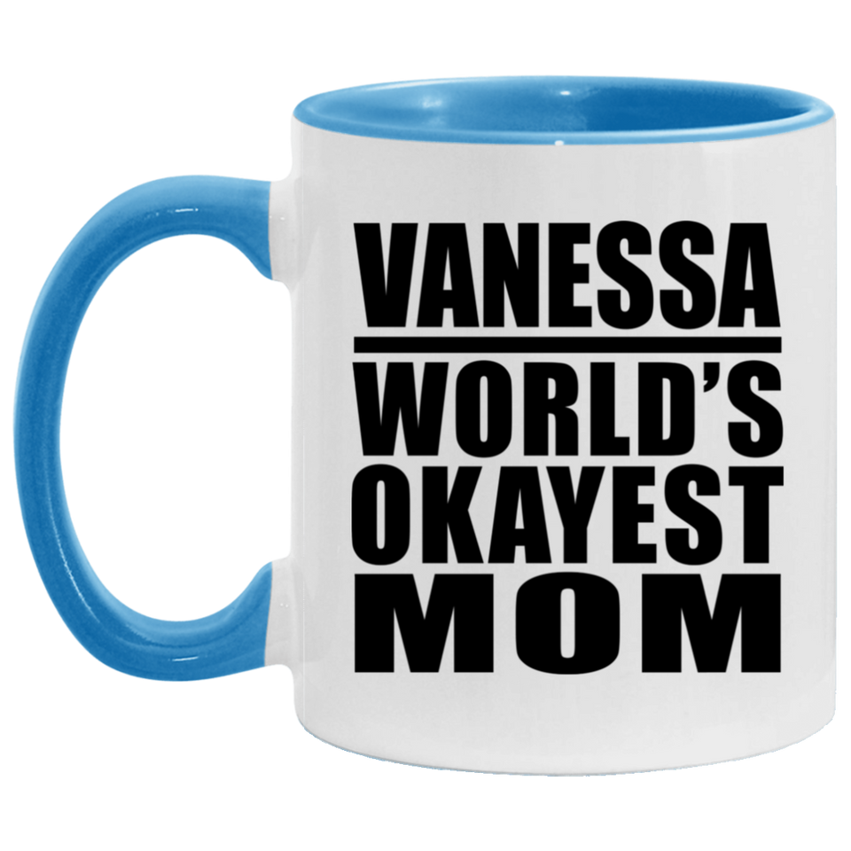 Vanessa World's Okayest Mom - 11oz Accent Mug Blue