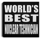 World's Best Nuclear Technician - Canvas Square