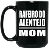Rafeiro Do Alentejo Mom - 15oz Coffee Mug Black