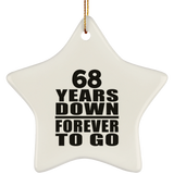 68th Anniversary 68 Years Down Forever to Go - Star Ornament