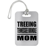 Treeing Tennessee Brindle Mom - Luggage Bag Tag