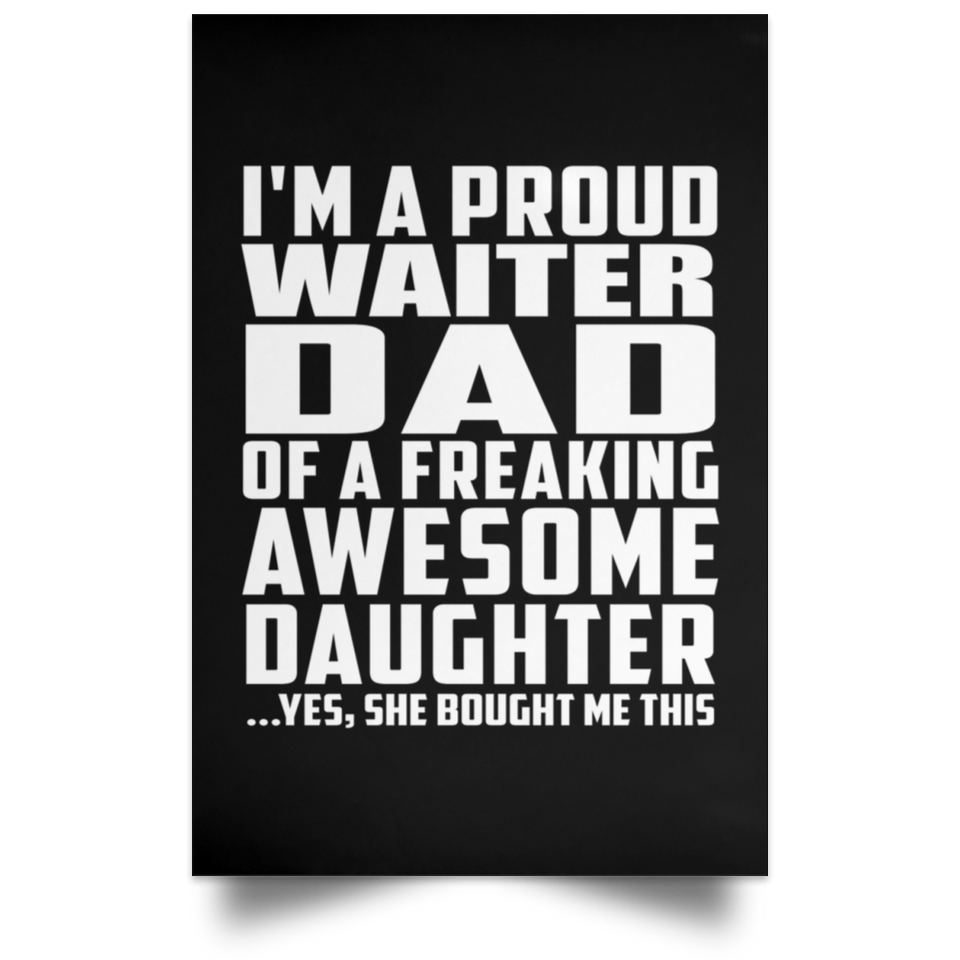 Proud Waiter Dad Of Awesome Daughter - Poster Portrait