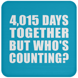 11th Anniversary 4,015 Days Together But Who's Counting - Drink Coaster