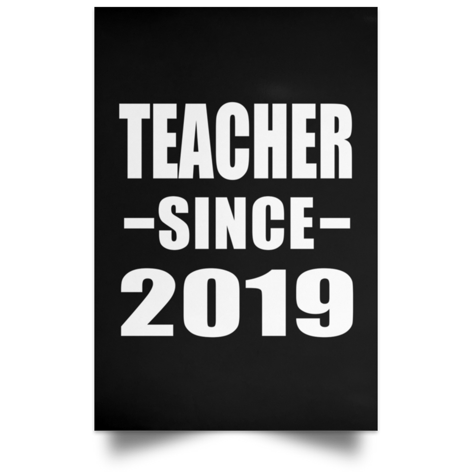 Teacher Since 2019 - Poster Portrait