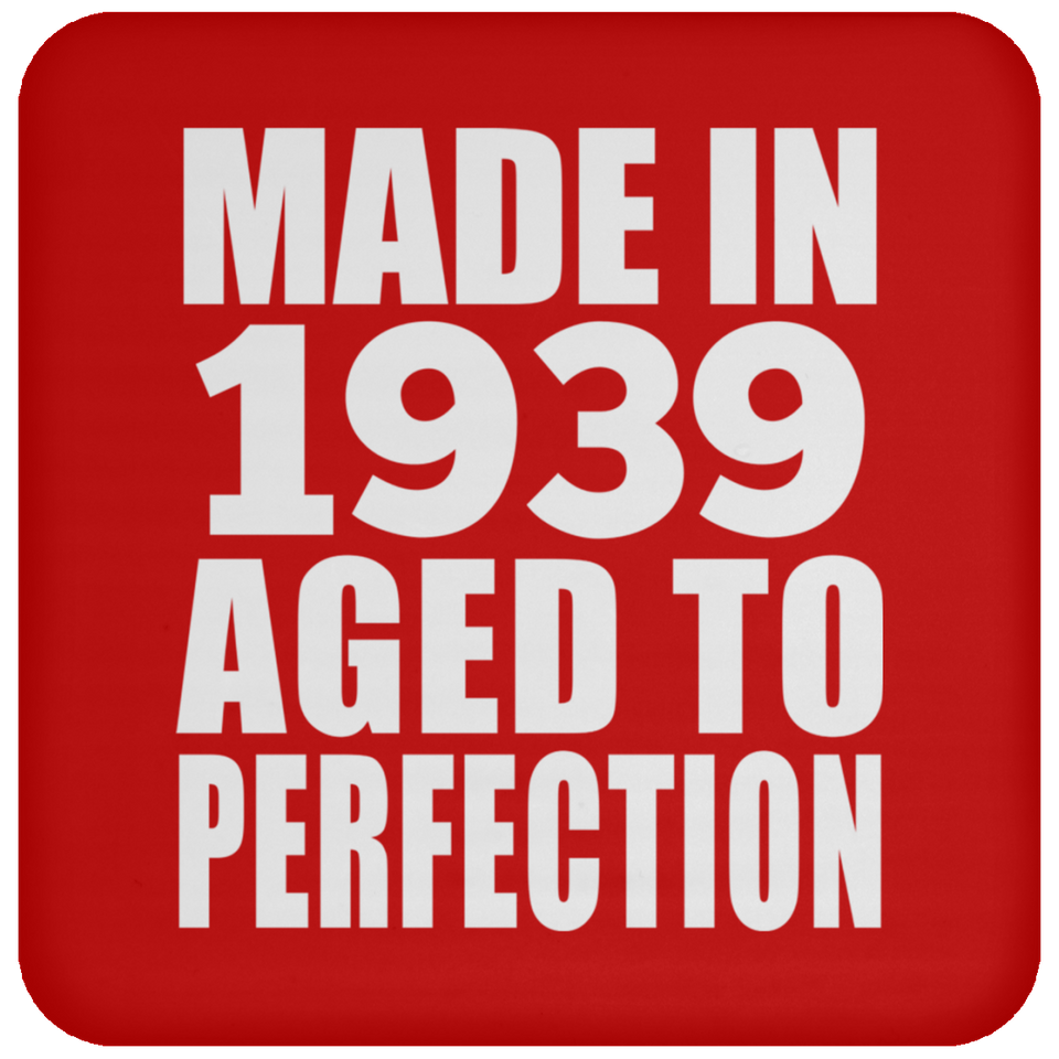85th Birthday Made In 1939 Aged to Perfection - Drink Coaster