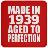 85th Birthday Made In 1939 Aged to Perfection - Drink Coaster