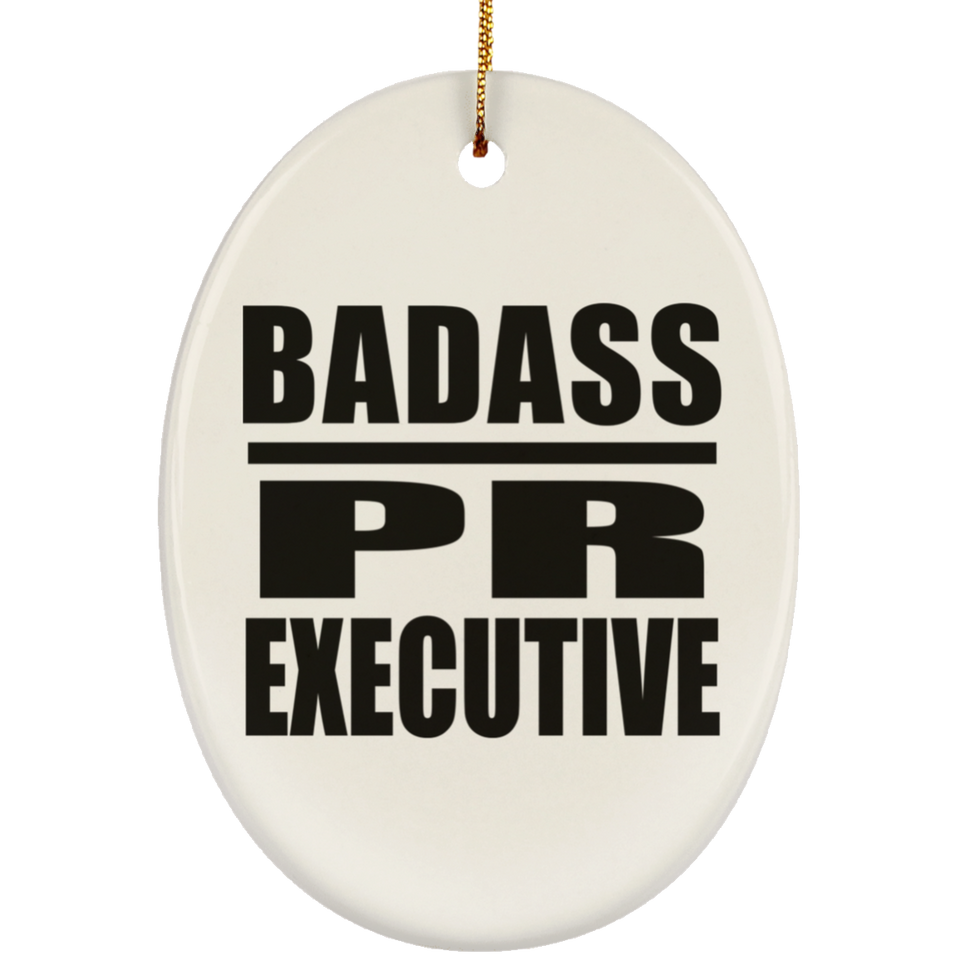 Badass PR Executive - Oval Ornament