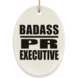Badass PR Executive - Oval Ornament