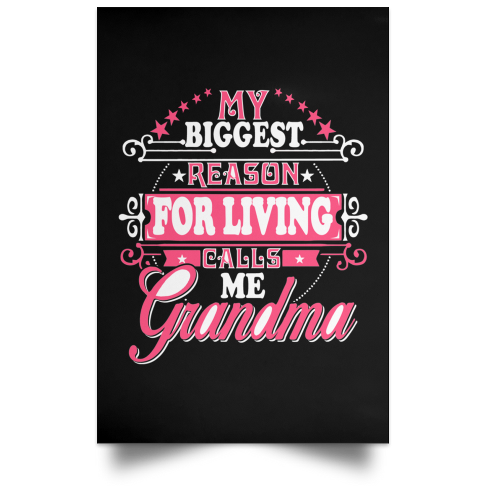 My Biggest Reason For Living Calls Me Grandma - Poster Portrait