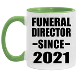 Funeral Director Since 2021 - 11oz Accent Mug Green