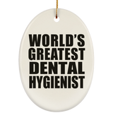 World's Greatest Dental Hygienist - Oval Ornament