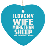 I Love My Wife More Than Sheep - Heart Ornament