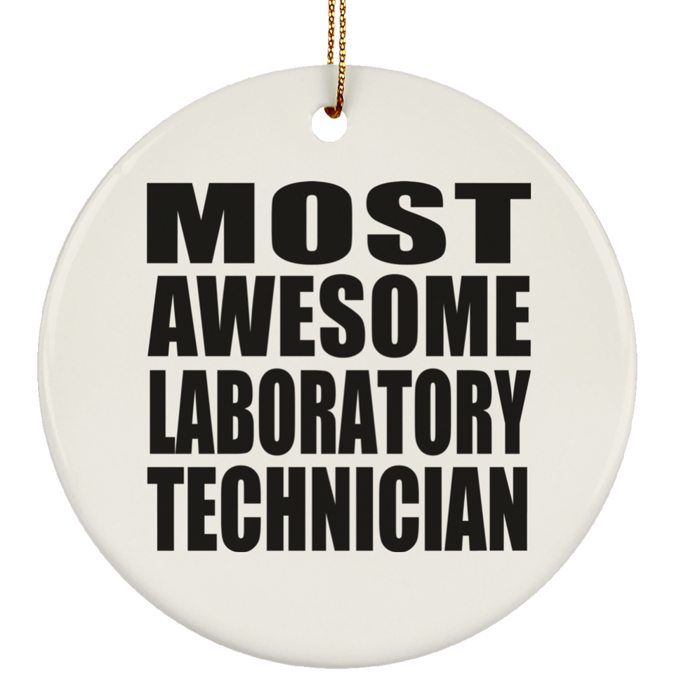 Most Awesome Laboratory Technician - Circle Ornament