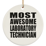 Most Awesome Laboratory Technician - Circle Ornament