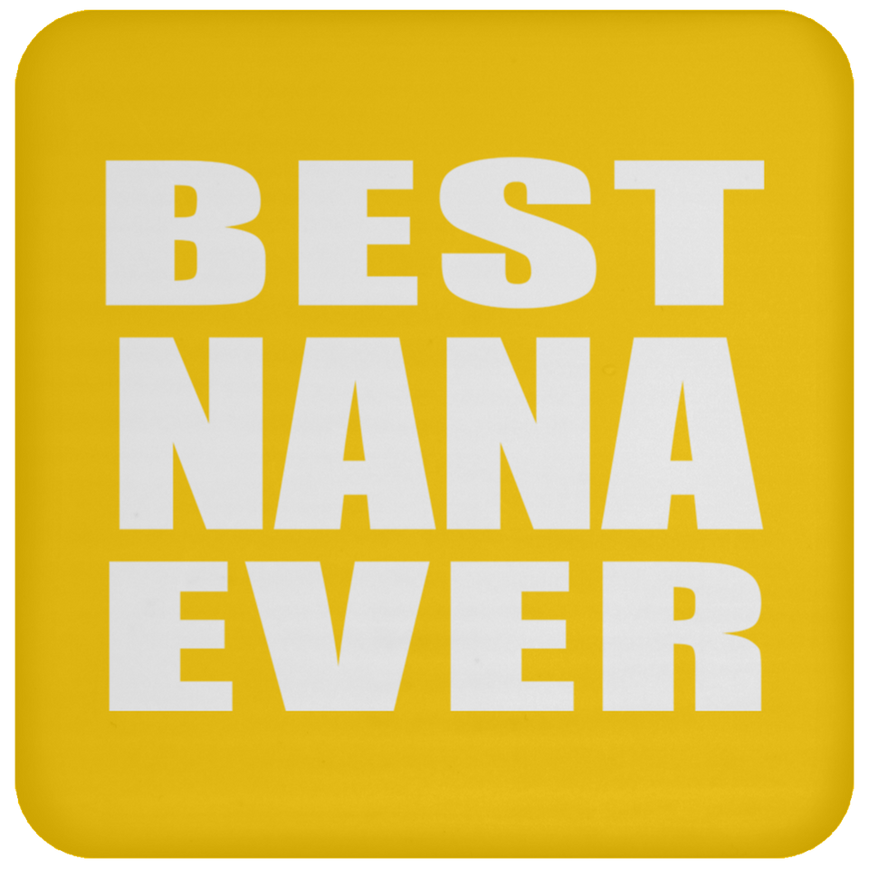 Best Nana Ever - Drink Coaster