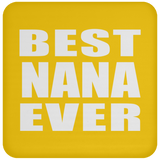 Best Nana Ever - Drink Coaster