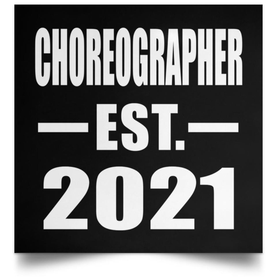 Choreographer Established EST. 2021 - Poster Square