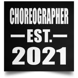 Choreographer Established EST. 2021 - Poster Square