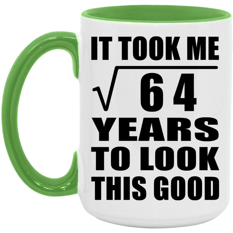 8th Birthday Took Square Root of 64 Years To Look Good - 15oz Accent Mug Green