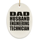 Dad Husband Engineering Technician - Oval Ornament