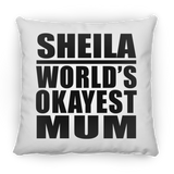 Sheila World's Okayest Mum - Throw Pillow