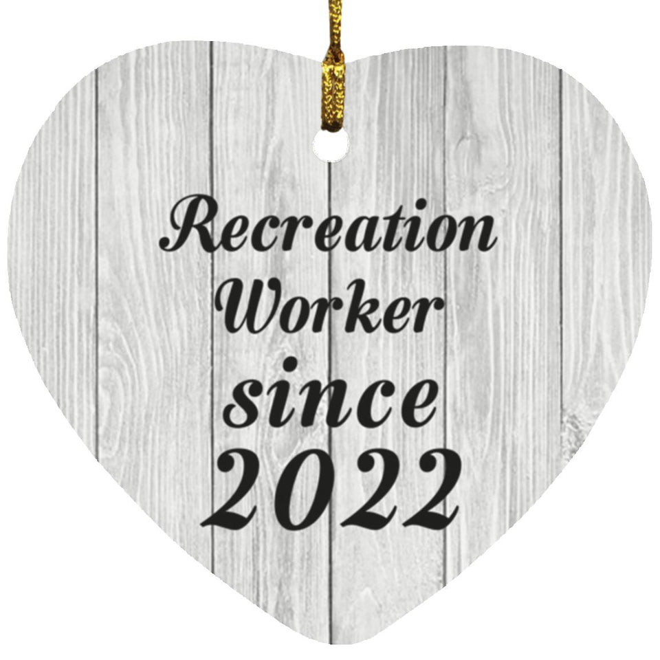 Recreation Worker Since 2022 - Heart Ornament F