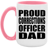 Proud Corrections Officer Dad - 15oz Accent Mug Pink