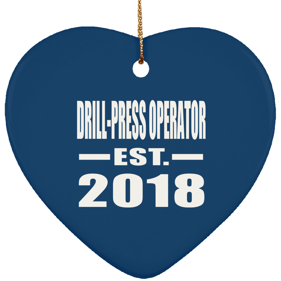 Drill-Press Operator Established EST. 2018 - Heart Ornament