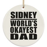 Sidney World's Okayest Dad - Circle Ornament