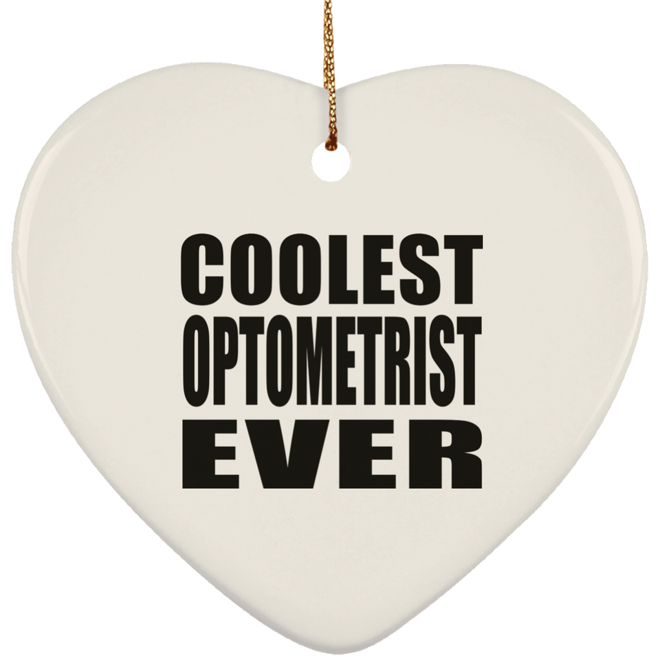 Coolest Optometrist Ever - Heart Ornament