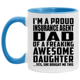 Proud Insurance Agent Dad Of Awesome Daughter - 11oz Accent Mug Blue