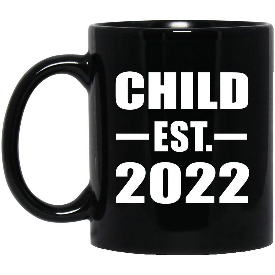 Child Established EST. 2022 - 11oz Coffee Mug Black