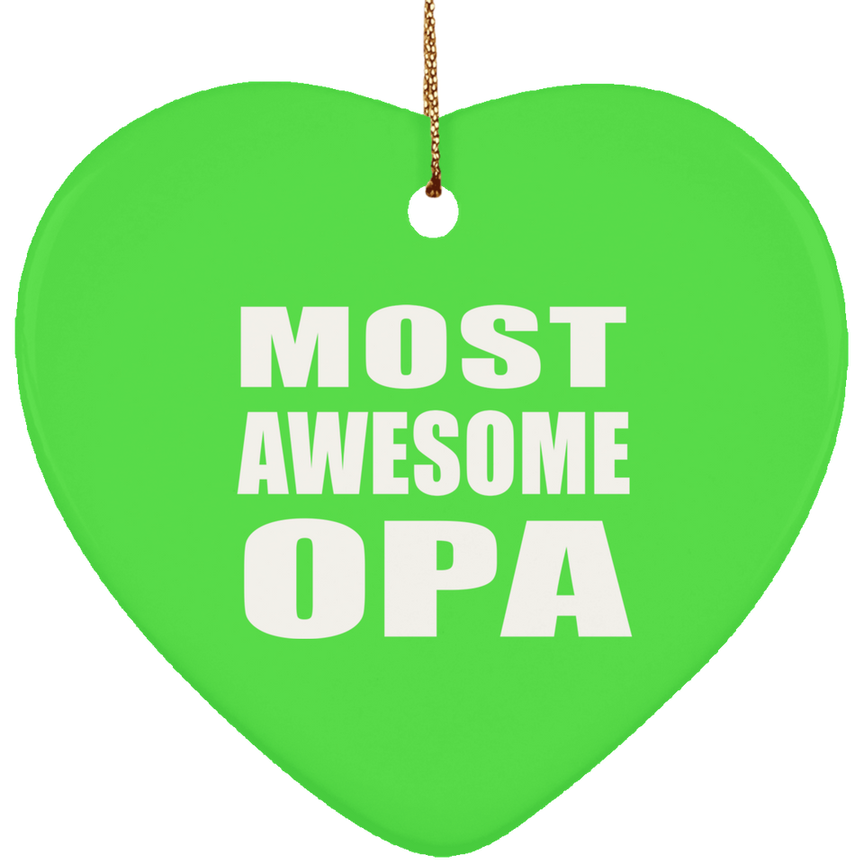 Most Awesome Opa - Heart Ornament