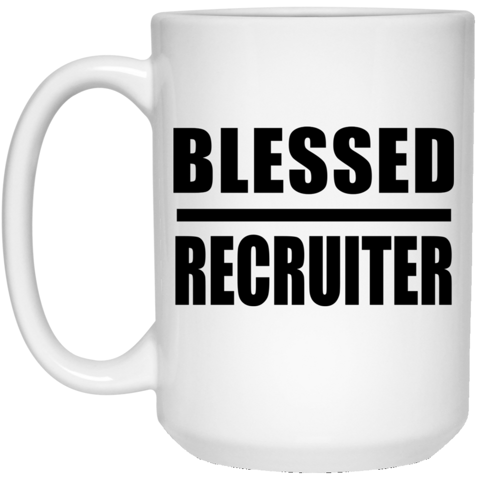 Blessed Recruiter - 15oz Coffee Mug