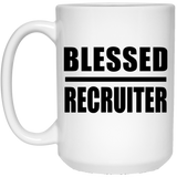 Blessed Recruiter - 15oz Coffee Mug