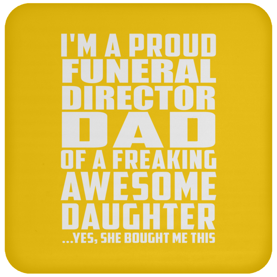 Proud Funeral Director Dad Of Awesome Daughter - Drink Coaster