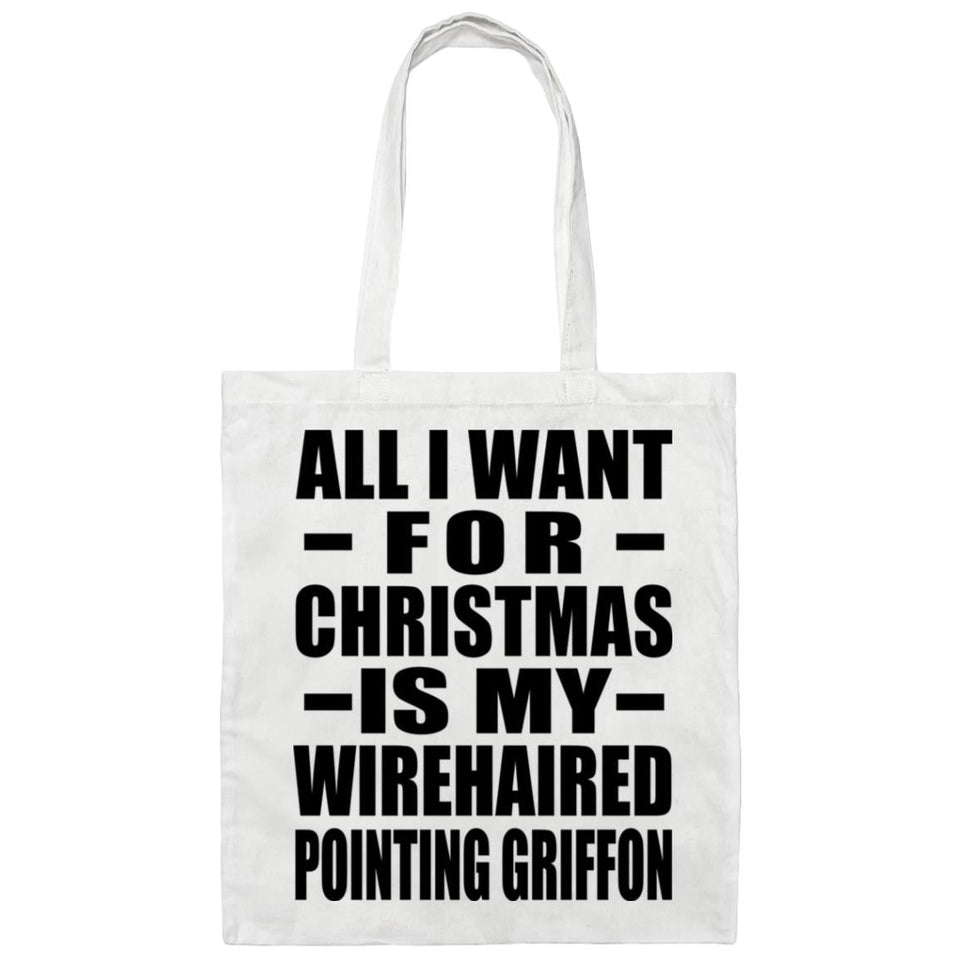 All I Want For Christmas Is My Wirehaired Pointing Griffon - Tote Bag White