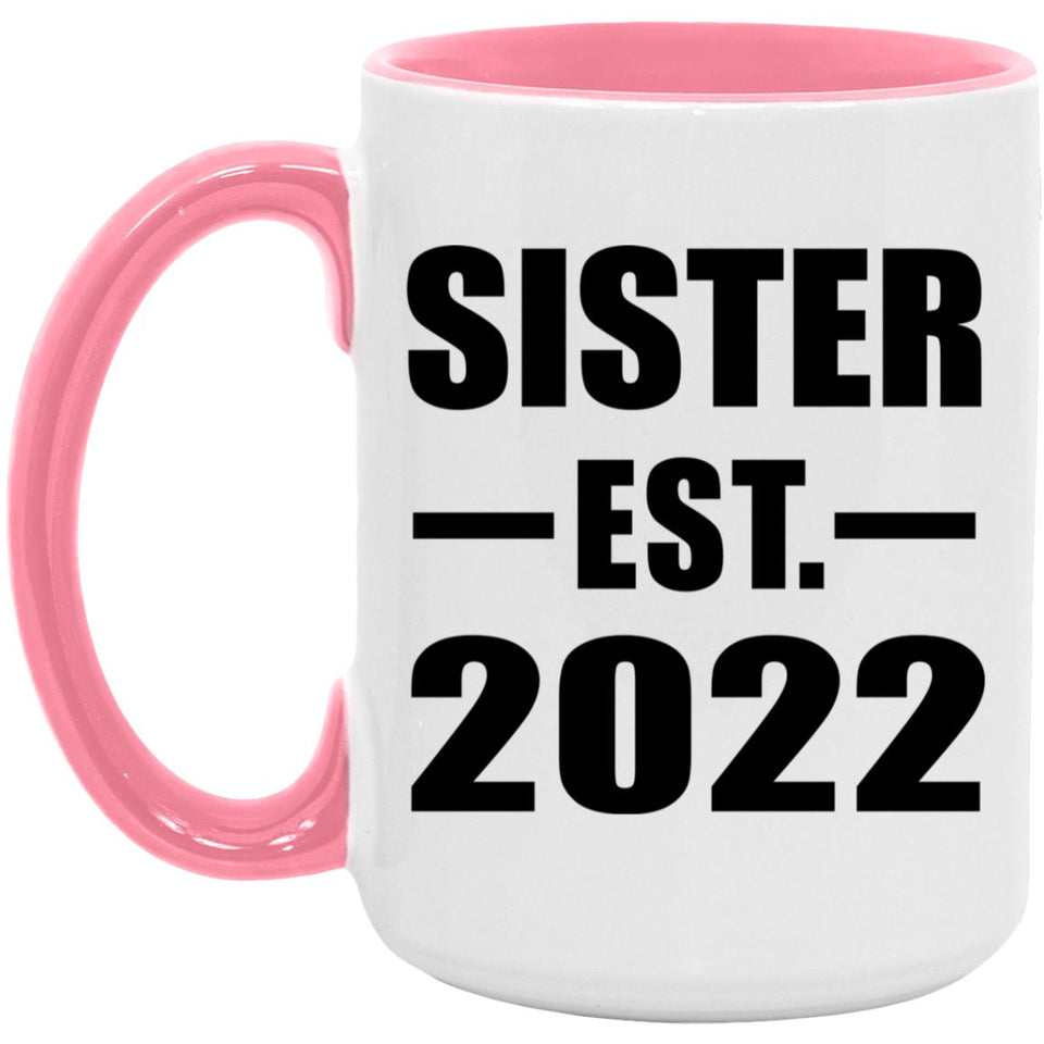 Sister Established EST. 2022 - 15oz Accent Mug Pink