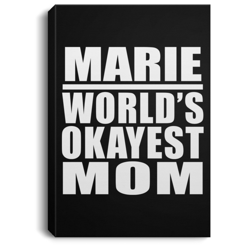 Marie World's Okayest Mom - Canvas Portrait