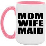 Mom Wife Maid - 15oz Accent Mug Pink