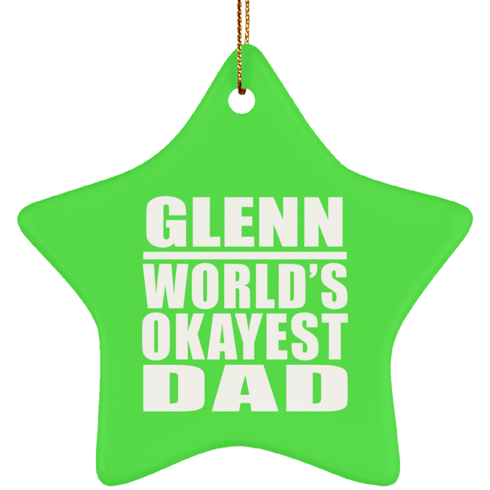 Glenn World's Okayest Dad - Star Ornament