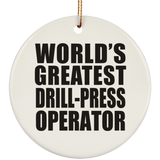 World's Greatest Drill-Press Operator - Circle Ornament