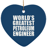 World's Greatest Petroleum Engineer - Heart Ornament