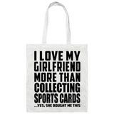 I Love My Girlfriend More Than Collecting Sports Cards - Tote Bag White