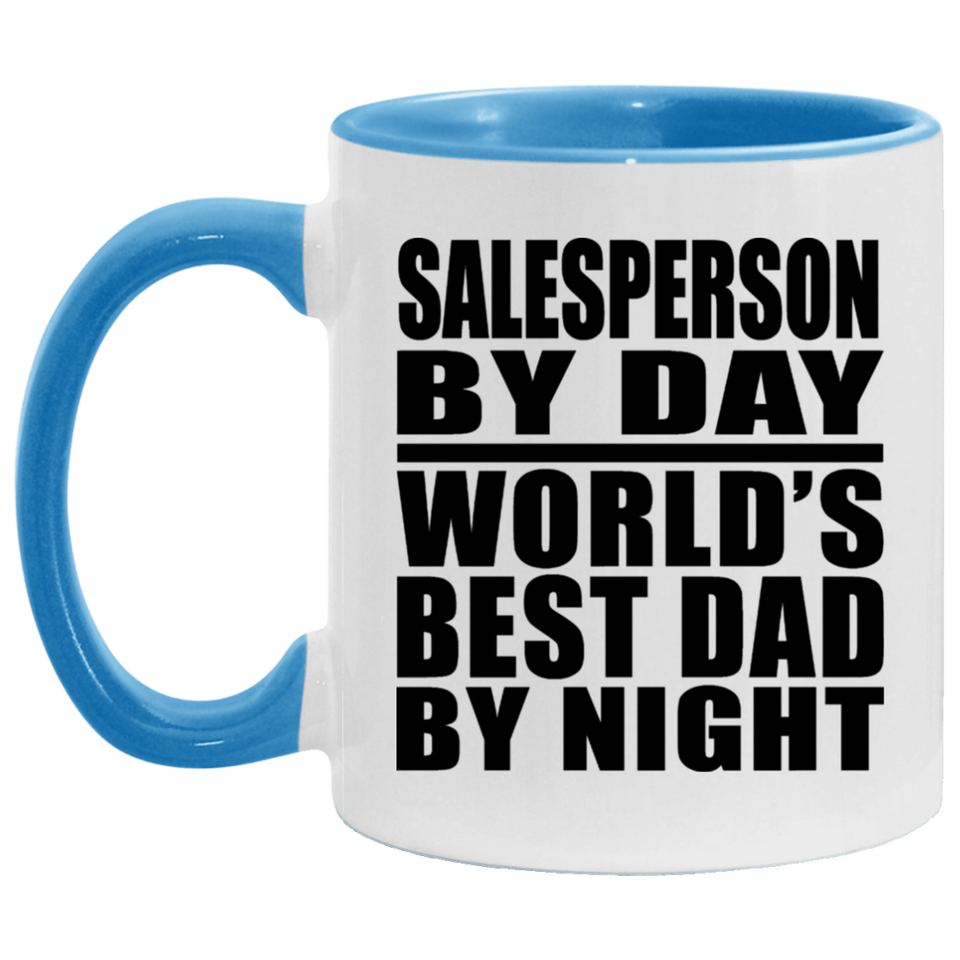 Salesperson By Day World's Best Dad By Night - 11oz Accent Mug Blue
